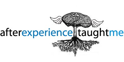 after experience taught me