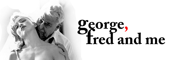 George, Fred and me