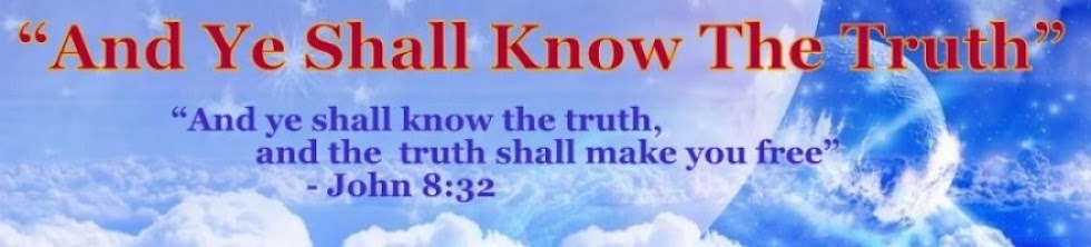"And Ye Shall Know The Truth"