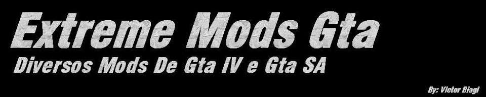 Extreme Mods Gta