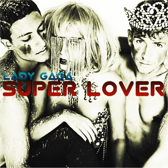 Lady+Gaga+-+Superlover+(FanMade+Single+C