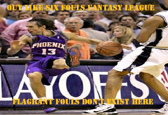 Out Like Six Fouls Fantasy Basketball League Page