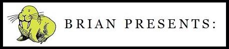 Brian Presents: