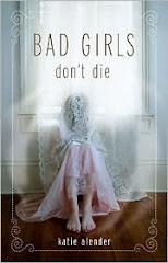 Recently Released: Bad Girls Don't Die by Katie Alender