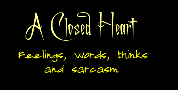 A Closed Heart