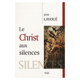 Le Christ aux silences