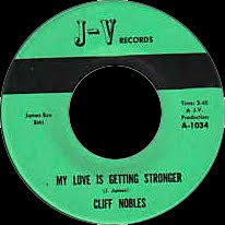 Cliff Nobles My Love Is Getting Stronger Too Fond Of You Cliff Nobles My Love Is Getting Stronger Too Fond Of You