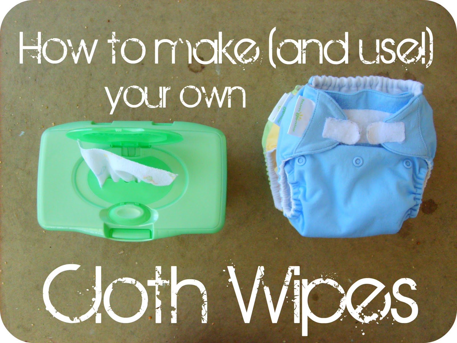The Red Kitchen How To Make And Use Your Own Cloth Wipes