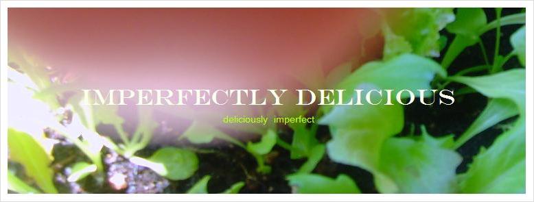 Imperfectly Delicious