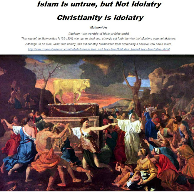 Islam is untrue, Christianity is idolatry