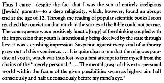 I came to a deep religiosity, which, however, reached an abrupt end at the age of 12.