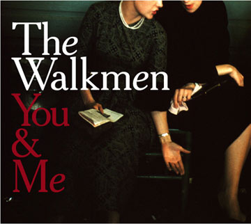 [walkmen+you+me.jpg]