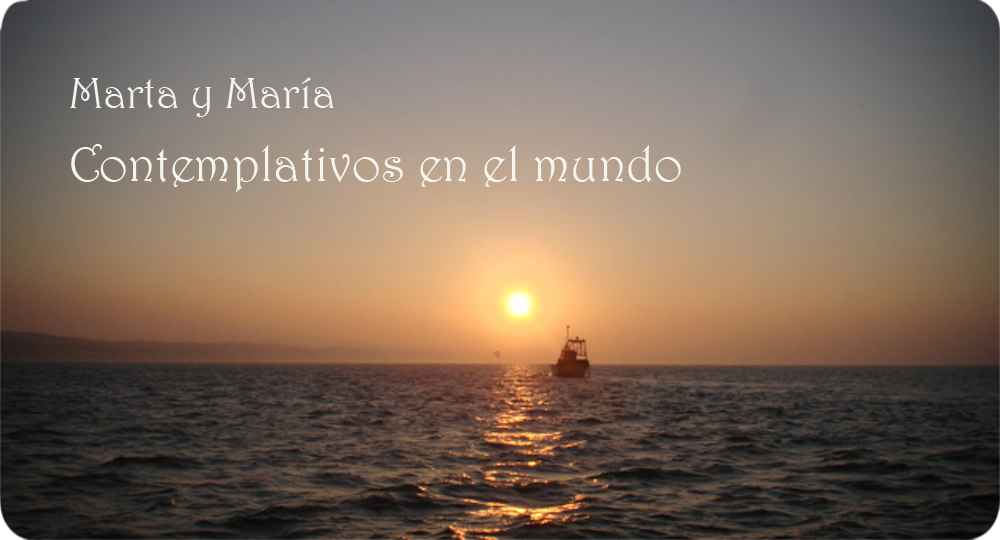 Marta y María Contemplativos en el Mundo