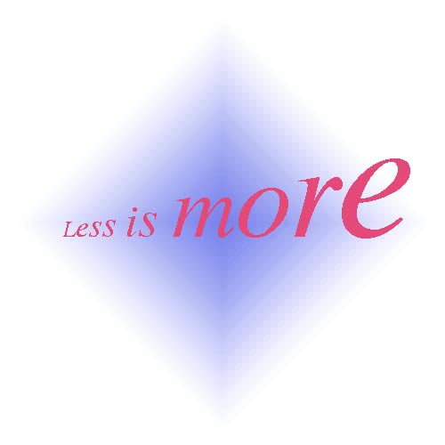 [less_is_more.jpg]