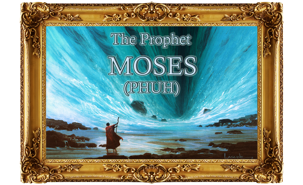 The Prophet Moses (pbuh)