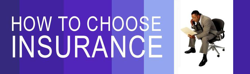 How to Choose Insurance