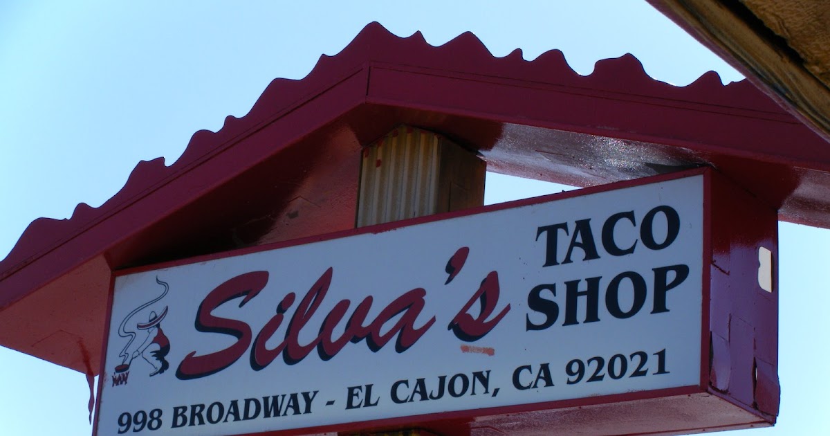 THE LAST BITE! A Gourmet Food Blog Review Silva's Taco Shop El Cajon, CA