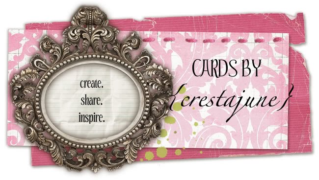 CARDS BY {crestajune}