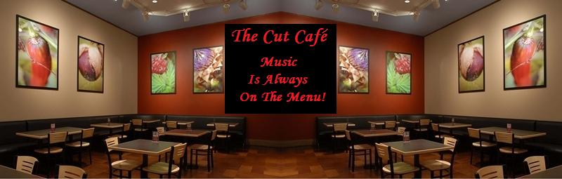 The Cut Cafe Music Channel Blog!