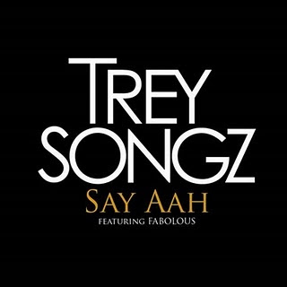 Trey Songz - Say Aah