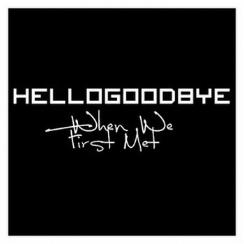 Hellogoodbye - When We First Met Mp3 and Ringtone Download - Info from Wikipedia