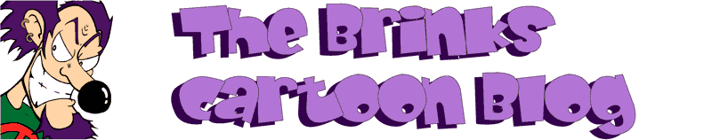 The Brinks Cartoon Blog
