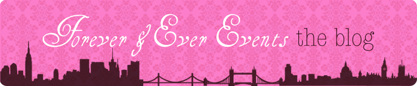 Forever and Ever Events | The Blog | London Wedding & Event Planner