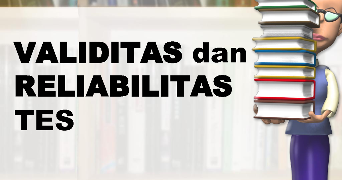 Catatan Kota Tua Validitas Reliabilitas Dan Objektivitas Dalam Penelitian Catatan Kota Tua Validitas Reliabilitas Dan Objektivitas Dalam Penelitian