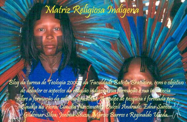 Religiões: Matriz religiosa indígena.