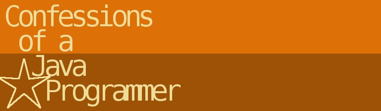 Confessions of a Java Programmer