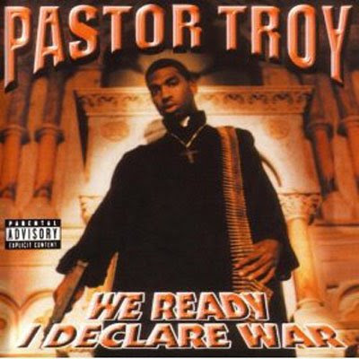 Pastor+Troy+-+We+Ready+I+Declare+War.jpg