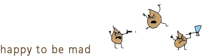 happy to be mad