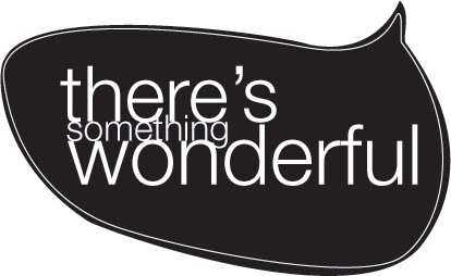 there's something wonderful