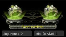 Giant Lizardman = Nvl. 5+ , Brincos de ouro + Brincos de Platina