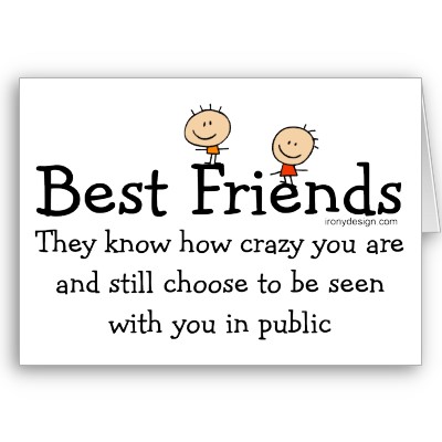 funny friend quote. Funny Best Friends Quotes.