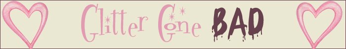 Glitter Gone Bad - Tales of Crafts Gone Wrong