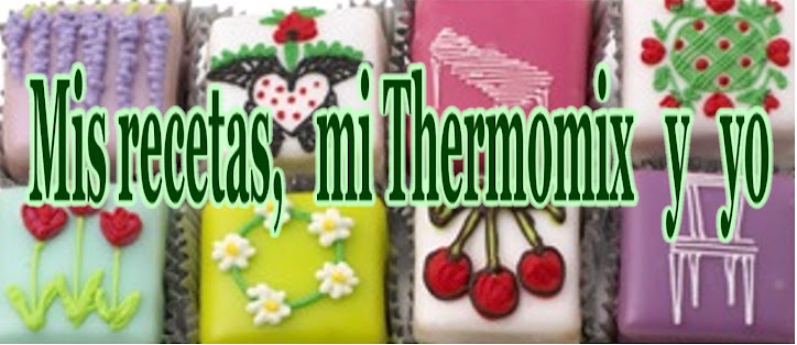 Mis recetas, mi Thermomix y yo