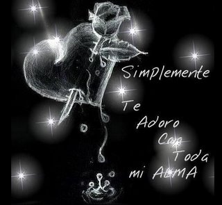 simplemente te adoro con toda mi alma