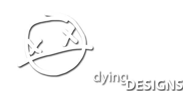 Dying Designs