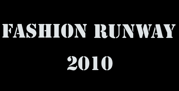FASHION RUNWAY 2010