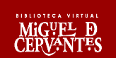 BIBLIOTECA VIRTUAL CERVANTES