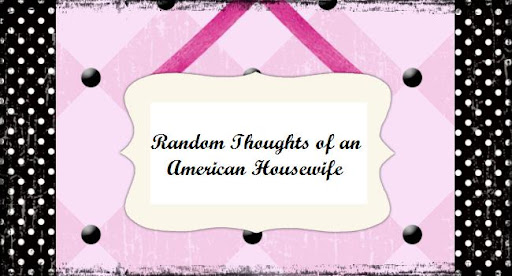 Random Thoughts of an American Housewife