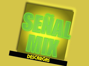 Descargas Señal Mix (Versiones 12")