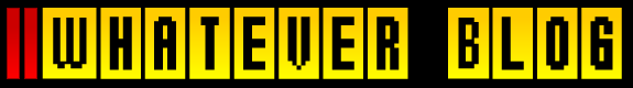 Whatever Blog