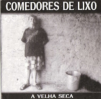 Comedores de Lixo - A Velha Seca (2002) Comedores+de+Lixo+-+a+velha+seca+%28capa%29