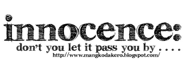 Innocence: Don't You let it Pass you By ║Chad Arellano