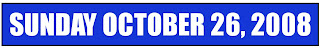 Sunday October 26, 2008