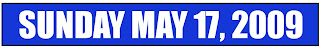 Sunday May 17, 2009