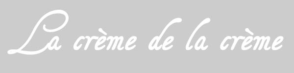 La crème de la crème