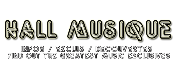 Hall Musique | Infos, exclus, découvertes